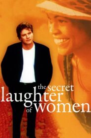 The Secret Laughter of Women – 1999 – Online In Netflix