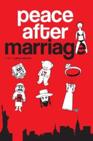 Peace After Marriage – 2013 – Online In Netflix