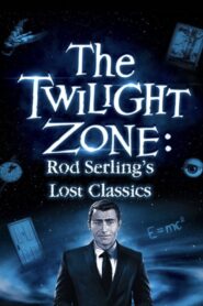 The Twilight Zone: Rod Serling’s Lost Classics – 1994 – Online In Netflix