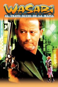 Wasabi: El Trato Sucio de la Mafia – 2001 – Online In Netflix