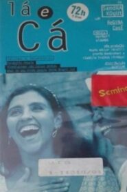 Lá E Cá – 1995 – Online In Netflix