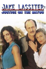 Jake Lassiter: Justice on the Bayou – 1995 – Online In Netflix
