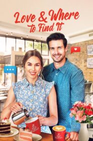 Love & Where to Find It – 2022 – Online In Netflix