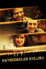 Kaybedenler Kulübü – 2011 – Online In Netflix