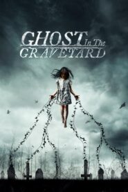 Ghost in the Graveyard – 2019 – Online In Netflix
