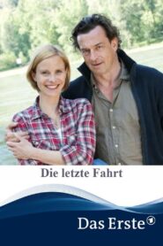 Die letzte Fahrt – 2013 – Online In Netflix