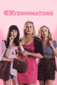 ExTerminators – 2009 – Online In Netflix