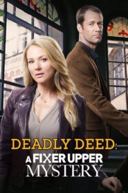 Deadly Deed: A Fixer Upper Mystery – 2018 – Online In Netflix