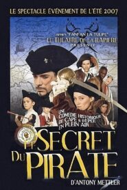 Le Secret du Pirate – 2007 – Online In Netflix