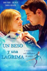 Un beso y una lágrima – 2017 – Online In Netflix