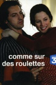Comme sur des roulettes – 2005 – Online In Netflix
