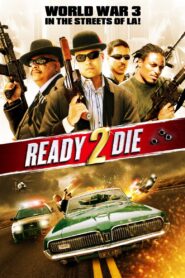 Ready 2 Die – 2014 – Online In Netflix