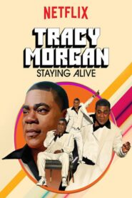 Tracy Morgan: Staying Alive – 2017 – Online In Netflix