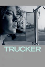 Trucker – 2008 – Online In Netflix