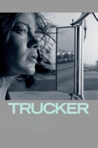 Trucker – 2008 – Online In Netflix