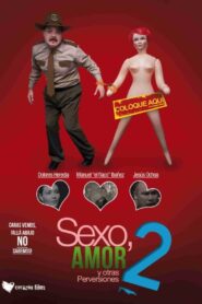 Sexo, amor y otras perversiones 2 – 2006 – Online In Netflix