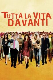 Tutta la vita davanti – 2008 – Online In Netflix