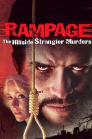 Rampage: The Hillside Strangler Murders – 2006 – Online In Netflix