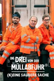Die Drei von der Müllabfuhr – (K)eine saubere Sache – 2022 – Online In Netflix