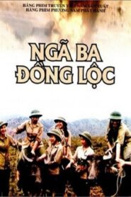Ngã Ba Đồng Lộc – 1997 – Online In Netflix