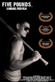 Five Pounds – 2010 – Online In Netflix