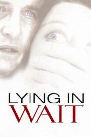 Lying in Wait – 2001 – Online In Netflix