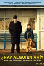 ¿Hay alguien ahí? – 2009 – Online In Netflix