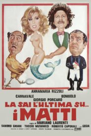 La sai l’ultima sui matti? – 1982 – Online In Netflix