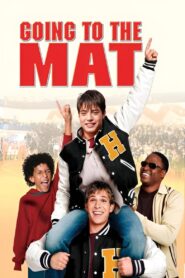 Going to the Mat – 2004 – Online In Netflix