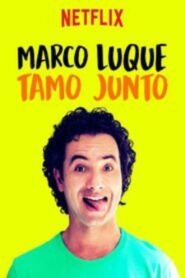 Marco Luque – Tamo Junto – 2017 – Online In Netflix