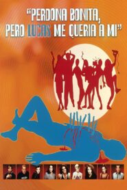 Perdona bonita, pero Lucas me quería a mí – 1997 – Online In Netflix