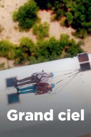 Grand ciel – 2022 – Online In Netflix