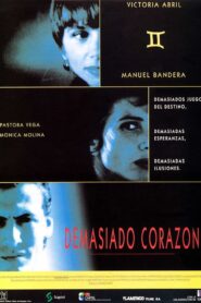 Demasiado corazón – 1992 – Online In Netflix