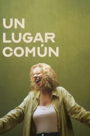 Un lugar común – 2024 – Online In Netflix