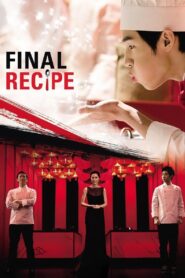 Final Recipe – 2013 – Online In Netflix