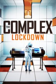 The Complex: Lockdown – 2020 – Online In Netflix
