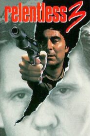 Relentless 3 – 1993 – Online In Netflix