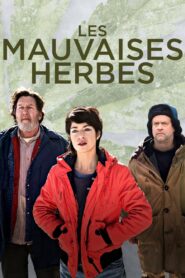 Les mauvaises herbes – 2016 – Online In Netflix
