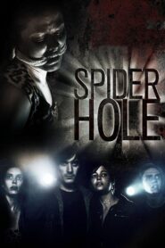 Spiderhole – 2010 – Online In Netflix