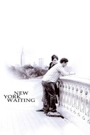 New York Waiting – 2006 – Online In Netflix
