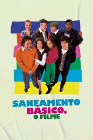 Saneamento Básico, o Filme – 2007 – Online In Netflix