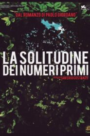 La solitudine dei numeri primi – 2010 – Online In Netflix