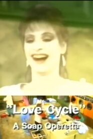 Love Cycle: A Soap Operetta – 1984 – Online In Netflix