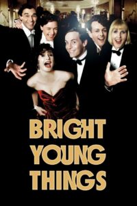 Bright Young Things – 2003 – Online In Netflix