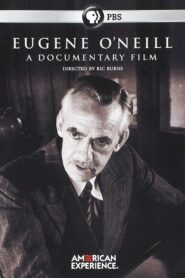 Eugene O’Neill: A Documentary Film – 2006 – Online In Netflix