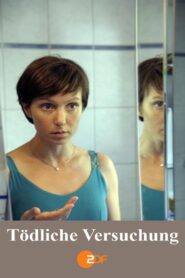 Tödliche Versuchung – 2013 – Online In Netflix