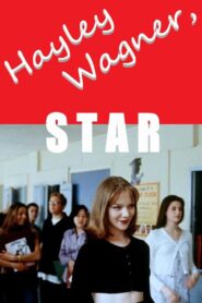Hayley Wagner, Star – 1999 – Online In Netflix