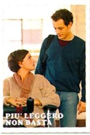 Più leggero non basta – 1998 – Online In Netflix
