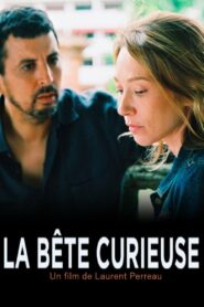 La Bête curieuse – 2017 – Online In Netflix