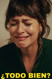 ¿Estoy bien? – 2024 – Online In Netflix